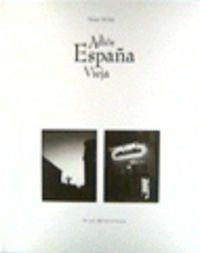 ADIOS ESPAÑA VIEJA | 9788488906410 | WITTE, PETER