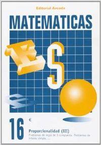 MATEMÁTICAS ESO 16 PROPORCIONALIDAD III | 9788478871766