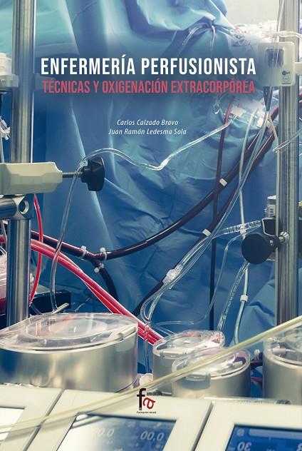 ENFERMERÍA PERFUSIONISTA.  TÉCNICAS  Y OXIGENACIÓN | 9788413236872 | CALZADO / LEDESMA