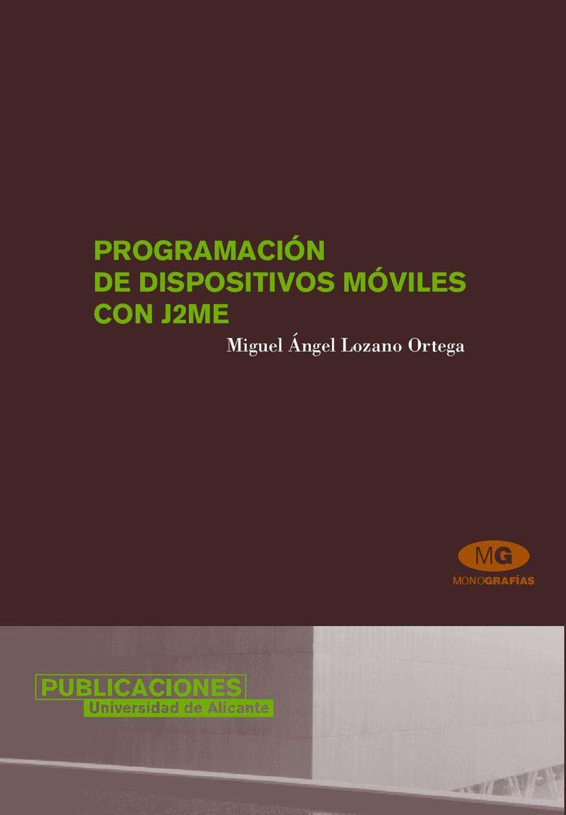 PROGRAMACIÓN DE DISPOSITIVOS MÓVILES CON J2ME | 9788479088071 | LOZANO ORTEGA, MIGUEL ÁNGEL