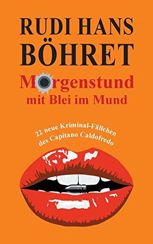 MORGENSTUND MIT BLEI IM MUND | 9783749482672 | BOHRET, RUDI HANS