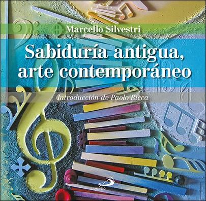 SABIDURIA ANTIGUA, ARTE CONTEMPORANEO | 9788428570206 | SILVESTRI, MARCELLO