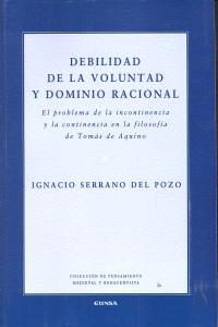 DEBILIDAD DE LA VOLUNTAD Y DOMINIO RACIONAL | 9788431329075 | SERRANO DEL POZO, IGNACIO