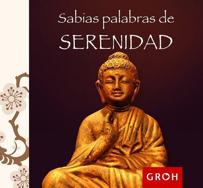 SABIAS PALABRAS DE SERENIDAD | 9788490680032 | GROH