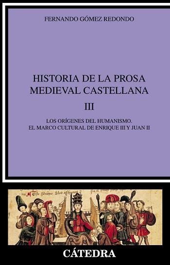 HISTORIA DE LA PROSA MEDIEVAL CASTELLANA III | 9788437620022 | GOMEZ REDONDO, FERNANDO