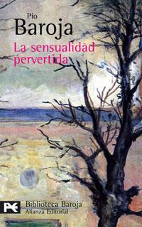 SENSUALIDAD PERVERTIDA, LA | 9788420660288 | BAROJA, PIO