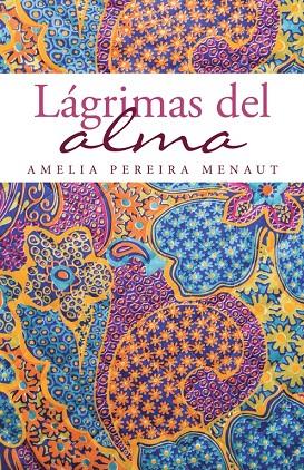 LÁGRIMAS DEL ALMA | 9788491124573 | PEREIRA MENAUT, AMELIA