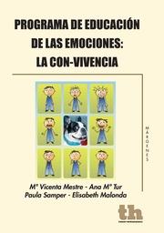 PROGRAMA DE EDUCACIÓN DE LAS EMOCIONES : LA CON-VIVENCIA | 9788415442059 | MESTRE, Mª VICENTA / TUR, ANA Mª / SAMPER, PAULA / MALONDA, ELISABETH