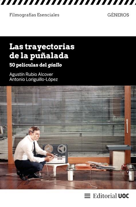 TRAYECTORIAS DE LA PUÑALADA, LAS. 50 PELICULAS DEL GIALLO | 9788411661539 | RUBIO ALCOVER, AGUSTIN / LORIGUILLO-LOPEZ,