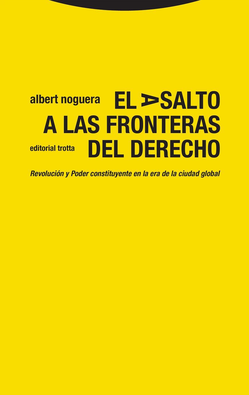 ASALTO A LAS FRONTERAS DEL DERECHO, EL | 9788413640969 | NOGUERA, ALBERT