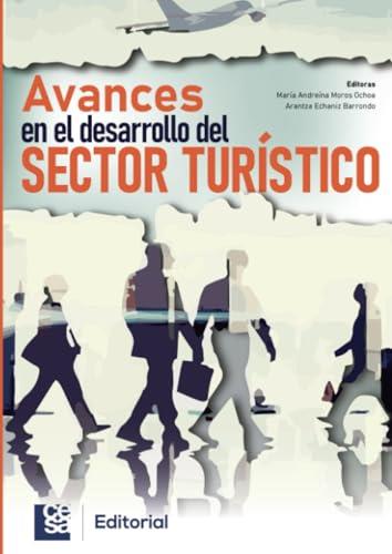 AVANCES EN EL DESARROLLO DEL SECTOR TURÍSTICO | 9789588988702 | MOROS OCHOA, MARÍA ANDREINA