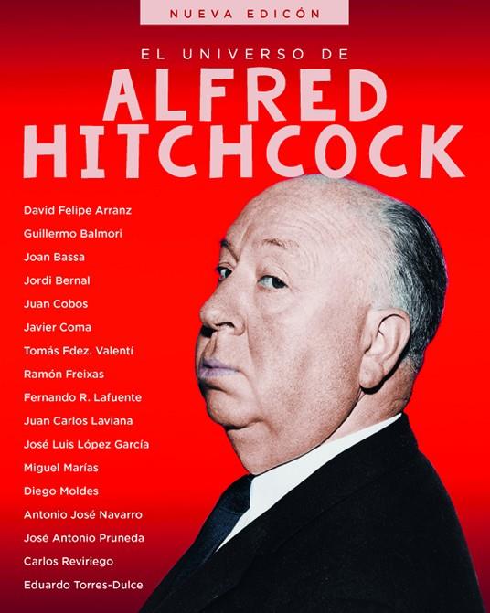 UNIVERSO DE ALFRED HITCHCOCK, EL | 9788415606901 | BALMORI SERRANO, GUILLERMO/ARRANZ, DAVID FELIPE/BASSA, JOAN/BERNAL, JORDI/COBOS, JUAN/COMA, JAVIER/F