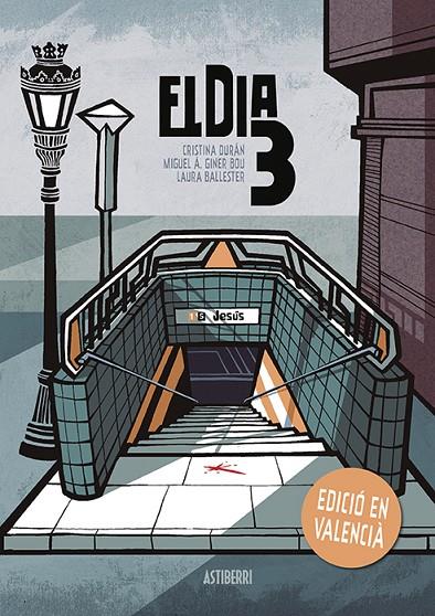 DIA 3, EL (EDICIÓ EN VALENCIÀ) | 9788416880690 | DURÁN, CRISTINA / GINER BOU, MIGUEL ÁNGEL / BALLESTER, LAURA