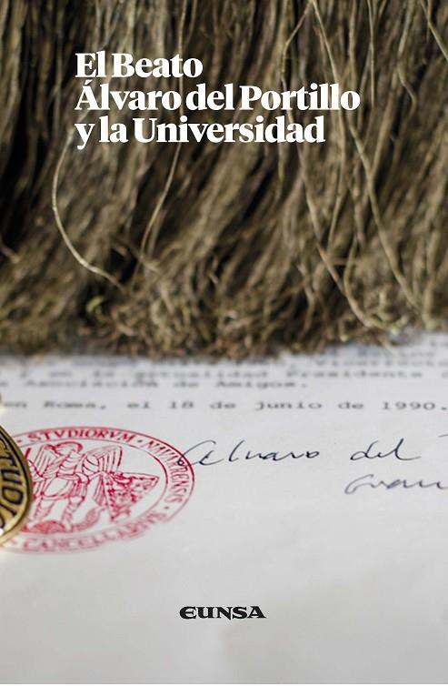 BEATO ALVARO DEL PORTILLO Y LA UNIVERSIDAD, EL | 9788431330569 | ALONSO DE DIEGO, MERCEDES