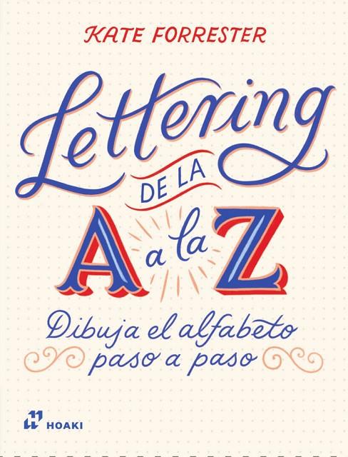 LETTERING DE LA A A LA Z | 9788410650817 | FORRESTER, KATE