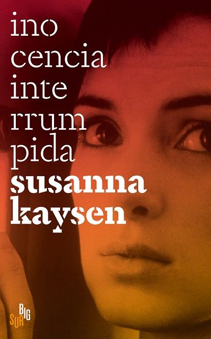 INOCENCIA INTERRUMPIDA | 9788412568622 | KAYSEN, SUSANNA