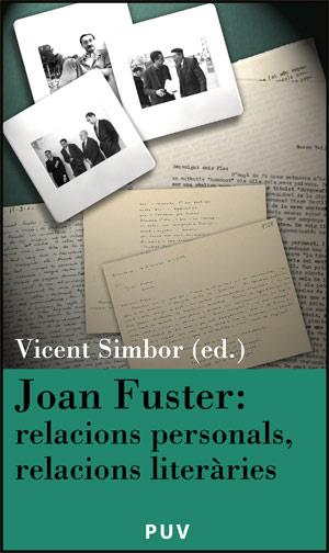 JOAN FUSTER: RELACIONS PERSONALS, RELACIONS LITERÀRIES | 9788437065519 | VARIOS AUTORES