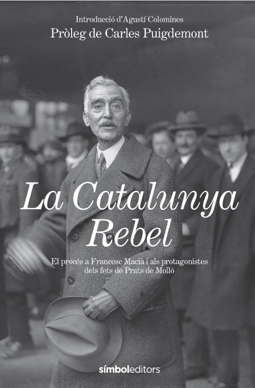CATALUNYA REBEL, LA | 9788418696602 | ESTAT CATALÀ / COLOMINES I COMPANYS, AGUSTÍ