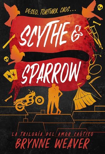 SCYTHE & SPARROW (TRILOGÍA DEL AMOR CAÓTICO 3) | 9788419822987 | WEAVER, BRYNNE