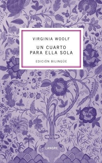 CUARTO PARA ELLA SOLA, UN / A ROOM OF ONE'S OWN | 9788412427202 | WOOLF, VIRGINIA