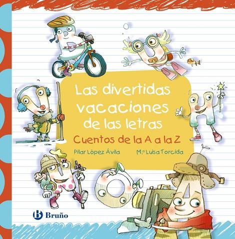 DIVERTIDAS VACACIONES DE LAS LETRAS, LAS. CUENTOS DE LA A A LA Z | 9788469629734 | LÓPEZ ÁVILA, PILAR