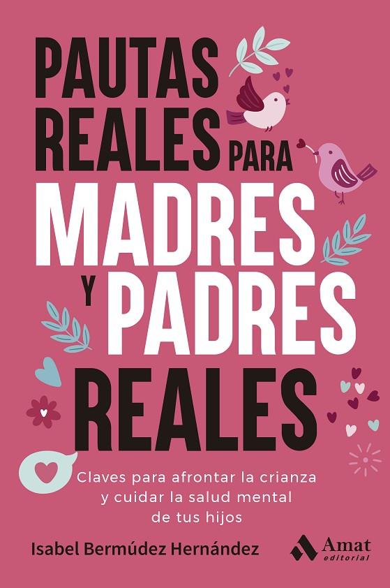 PAUTAS REALES PARA MADRES Y PADRES REALES | 9788410451568 | BERMÚDEZ HERNÁNDEZ, ISABEL