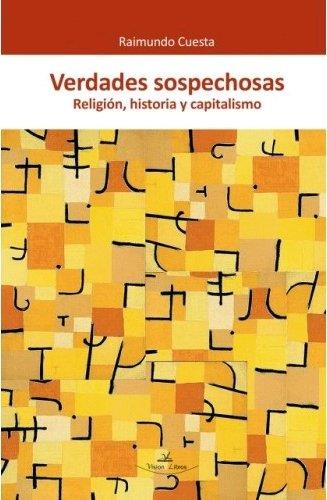 VERDADES SOSPECHOSAS | 9788417755843 | CUESTA FERNÁNDEZ, RAIMUNDO