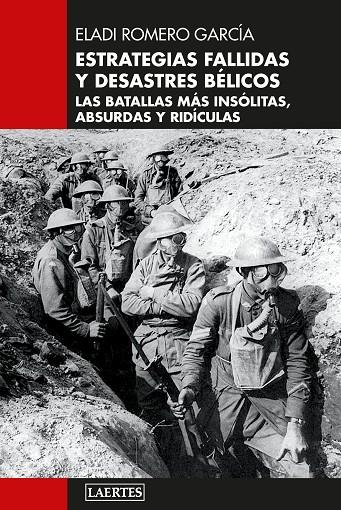 ESTRATEGIAS FALLIDAS Y DESASTRES BÉLICOS | 9788419676726 | ROMERO GARCIA, ELADIO