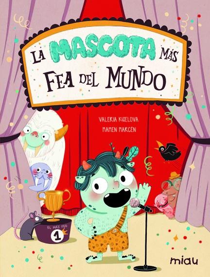 MASCOTA MÁS FEA DEL MUNDO, LA | 9788418753367 | KISELOVA, VALERIA / MARCEN, MAMEN