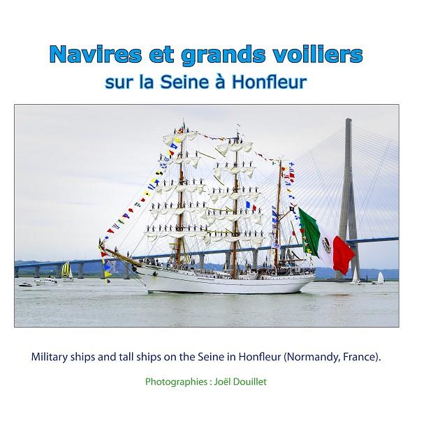 NAVIRES ET GRANDS VOILIERS SUR LA SEINE À HONFLEUR | 9782322132942 | DOUILLET, JOEL