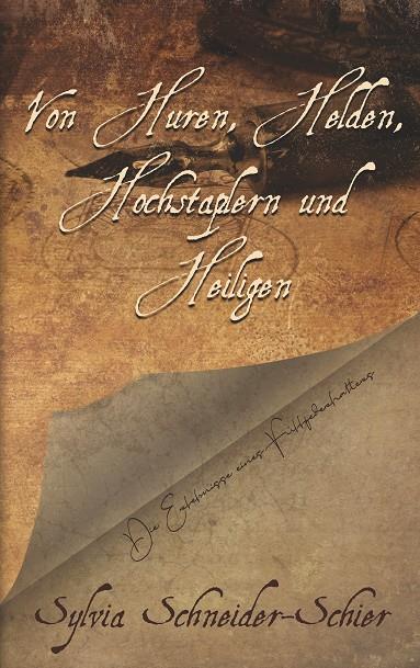 VON HUREN, HELDEN, HOCHSTAPLERN UND HEILIGEN | 9783748192763 | SCHNEIDER-SCHIER, SYLVIA