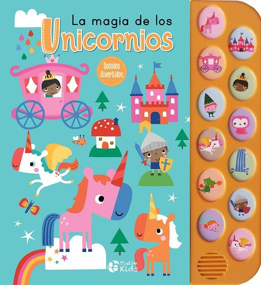 SONIDOS DIVERTIDOS. LA MAGIA DE LOS UNICORNIOS | 9788419651969 | VARIOS AUTORES