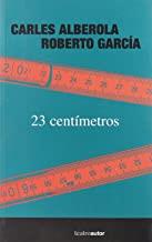 23 CENTIMETROS | 9788480484657 | ALBEROLA/GARCIA