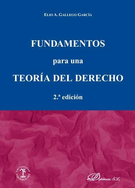 FUNDAMENTOS PARA UNA TEORÍA DEL DERECHO | 9788497729086 | GALLEGO GARCÍA, E.