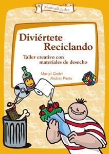 DIVIERTETE RECICLANDO | 9788483167847 | GADET