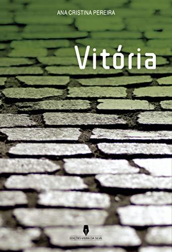 VITÓRIA | 9789897791574 | CRISTINA PEREIRA, ANA