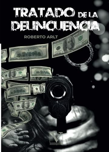TRATADO DE LA DELINCUENCIA | 9788413374468 | ARLT, ROBERTO