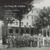 CASA DE CARITAT, LA | 9788498037326 | ENRECH MOLINA, CARLES / PANTALEÓN GAMISANS, MONTSERRAT / ROSELL COLOMINA, JAUME / SERRALLONGA URQUID