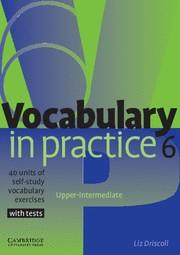 VOCABULARY IN PRACTICE 6 | 9780521601269 | DRISCOLL, LIZ