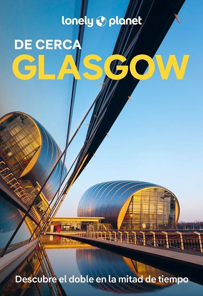 GLASGOW : DE CERCA LONELY PLANET [2025] | 9788408307204 | WILSON, NEIL