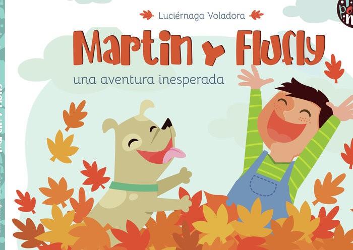 MARTIN Y FLUFLY UNA AVENTURA INESPERADA | 9788418942297 | VOLADORA, LUCIÉRNAGA