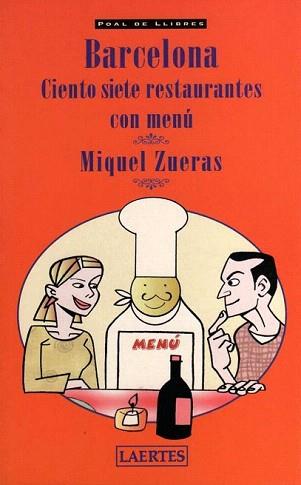 BARCELONA. 107 RESTAURANTES CON MENÚ | 9788475845302 | ZUERAS, MIQUEL