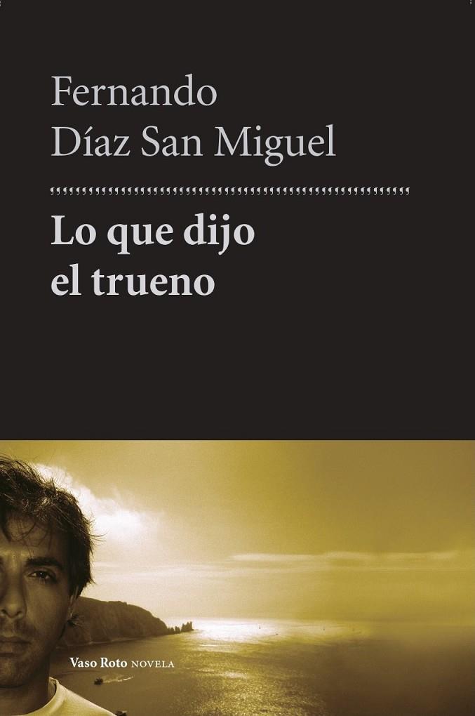 LO QUE DIJO EL TRUENO | 9788412519723 | DIAZ SAN MIGUEL, FERNANDO