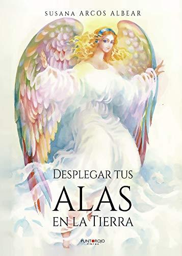 DESPLEGAR TUS ALAS EN LA TIERRA | 9788417988333 | ARCOS ALBEAR, SUSANA