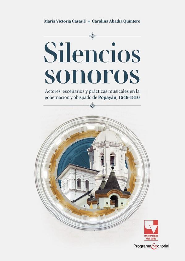 SILENCIOS SONOROS | 9789585071445 | CASAS FIGUEROA, MARIA VICTORIA