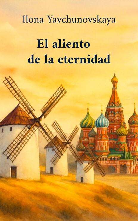 ALIENTO DE LA ETERNIDAD, EL | 9788409793877 | YAVCHUNOVSKAYA, ILONA