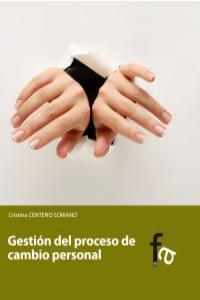 GESTION DEL PROCESO DE CAMBIO PERSONAL | 9788499769646 | CENTENO SORIANO, CRISTINA