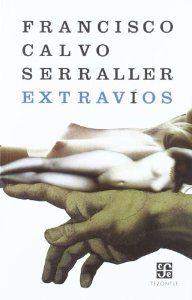 EXTRAVÍOS | 9788437506623 | CALVO SERRALLER, FRANCISCO