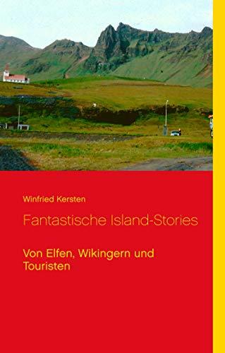 FANTASTISCHE ISLAND-STORIES | 9783751900393 | KERSTEN, WINFRIED
