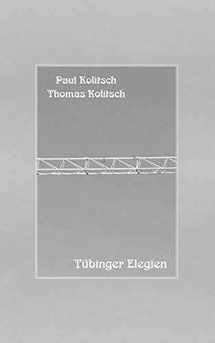 TUBINGER ELEGIEN | 9783751914642 | KOLITSCH, THOMAS